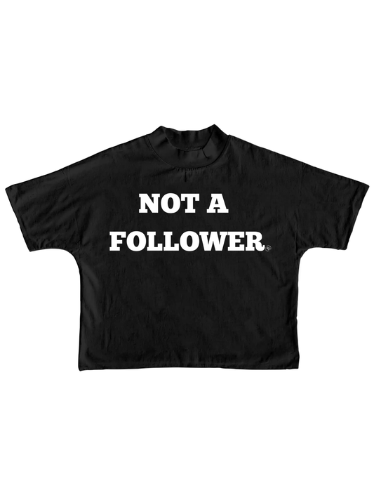 Not A Follower Tee